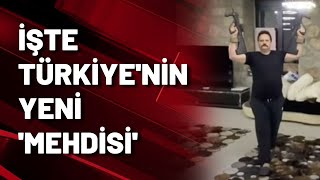 Türkiye'nin çılgın 'mehdisi'nden şok eden görüntüler...