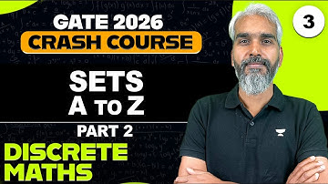 Discrete Maths 03 | Sets Part 02 | GATE 2026 Discrete Maths Crash Course | Vishal Rawtya Sir