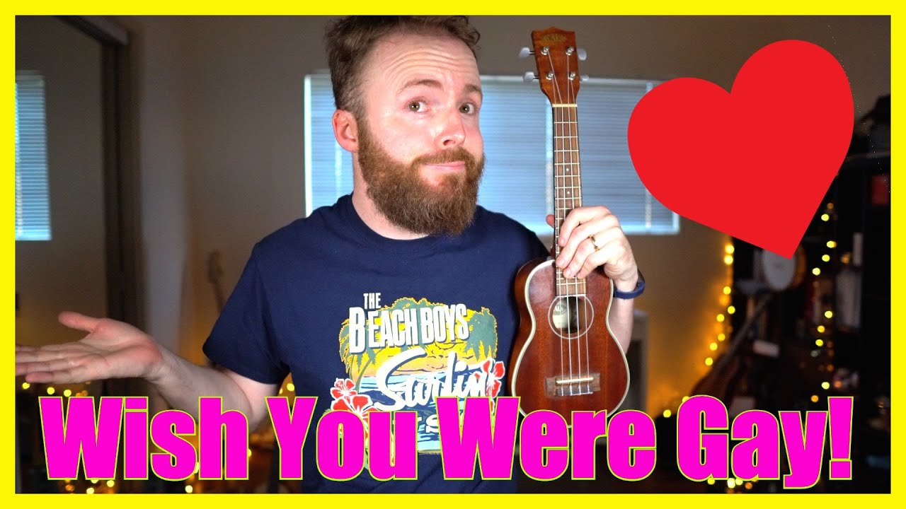 Wish you were gay ukulele chords