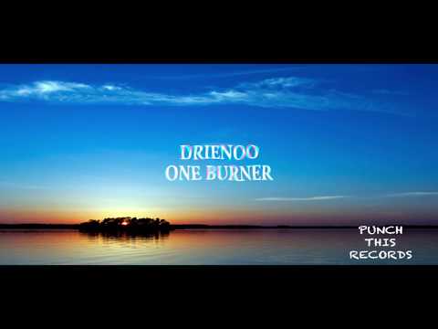 DRIENOO-ONE BURNER OFFICIAL LYRIC VIDEO