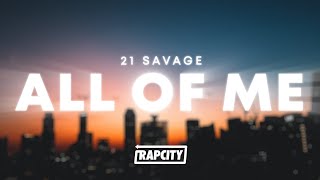 21 Savage - all of me (Lyrics)