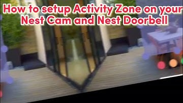How to setup Activity Zone on your Nest Cam and Nest Doorbell