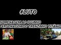 #LUTO - HOMENAGEM AO IGUINHO DO TRENZINHO TITÂNIO
