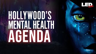 Hollywood's Mental Health Agenda | LED Live