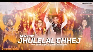 Non Stop Jhulelal Chhej | Karan Khemani & Priyanka Keswani ~ Baba CD World