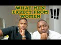 What Men Expect From Women In Relationships || South African Youtubers