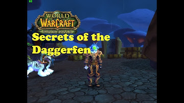 World of Warcraft. Quests - Secrets of the Daggerfen