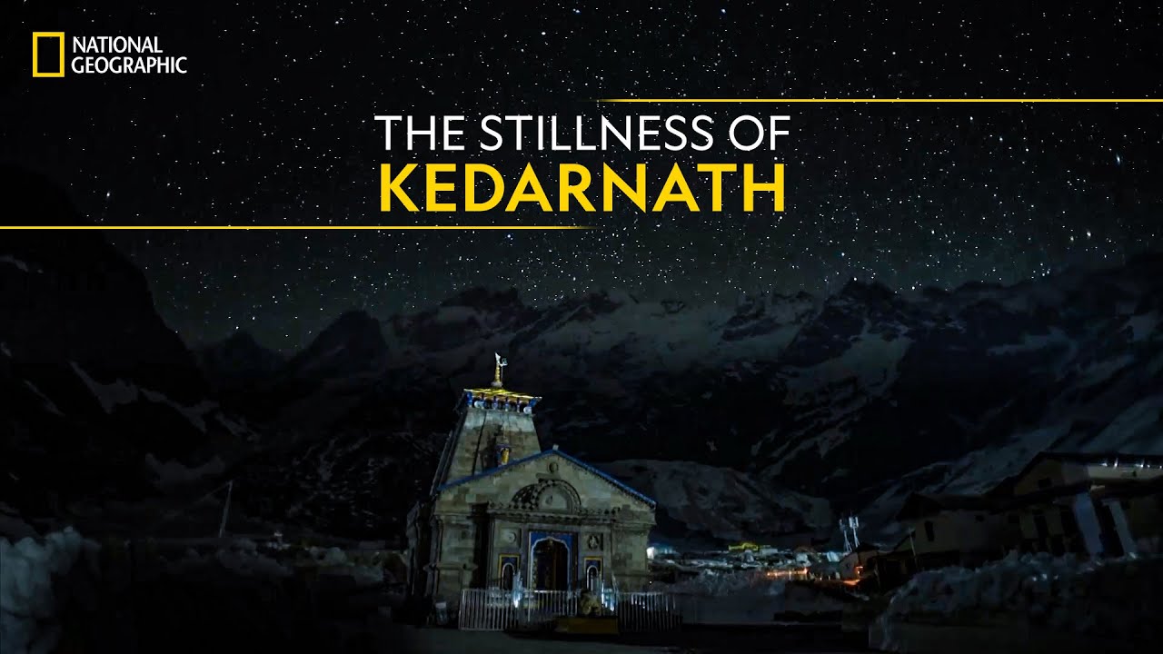 The Stillness of Kedarnath  Doors to Kedarnath  National Geographic