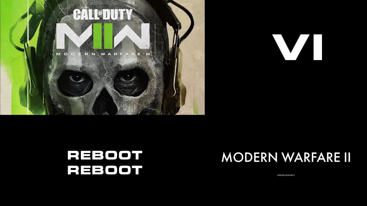Reboot Reboot [#06 - Call of Duty: Modern Warfare II] # ...