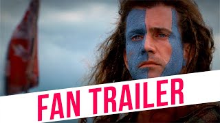 Braveheart Fan Made Trailer