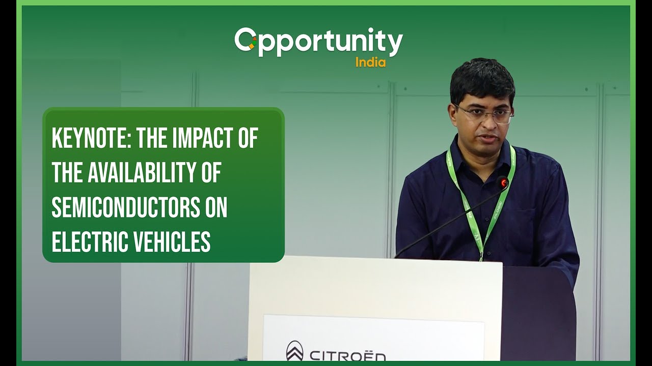 Keynote: The Impact Of The Availability Of Semiconductor On Electric Vehicles