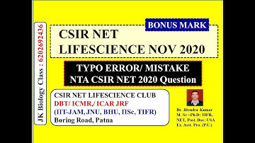 CSIR NET LIFESCIENCE NOV 2020 | MISTAKE/ TYPO ERROR QUESTION | BONUS MARK | CSIR NET NTA EXAM