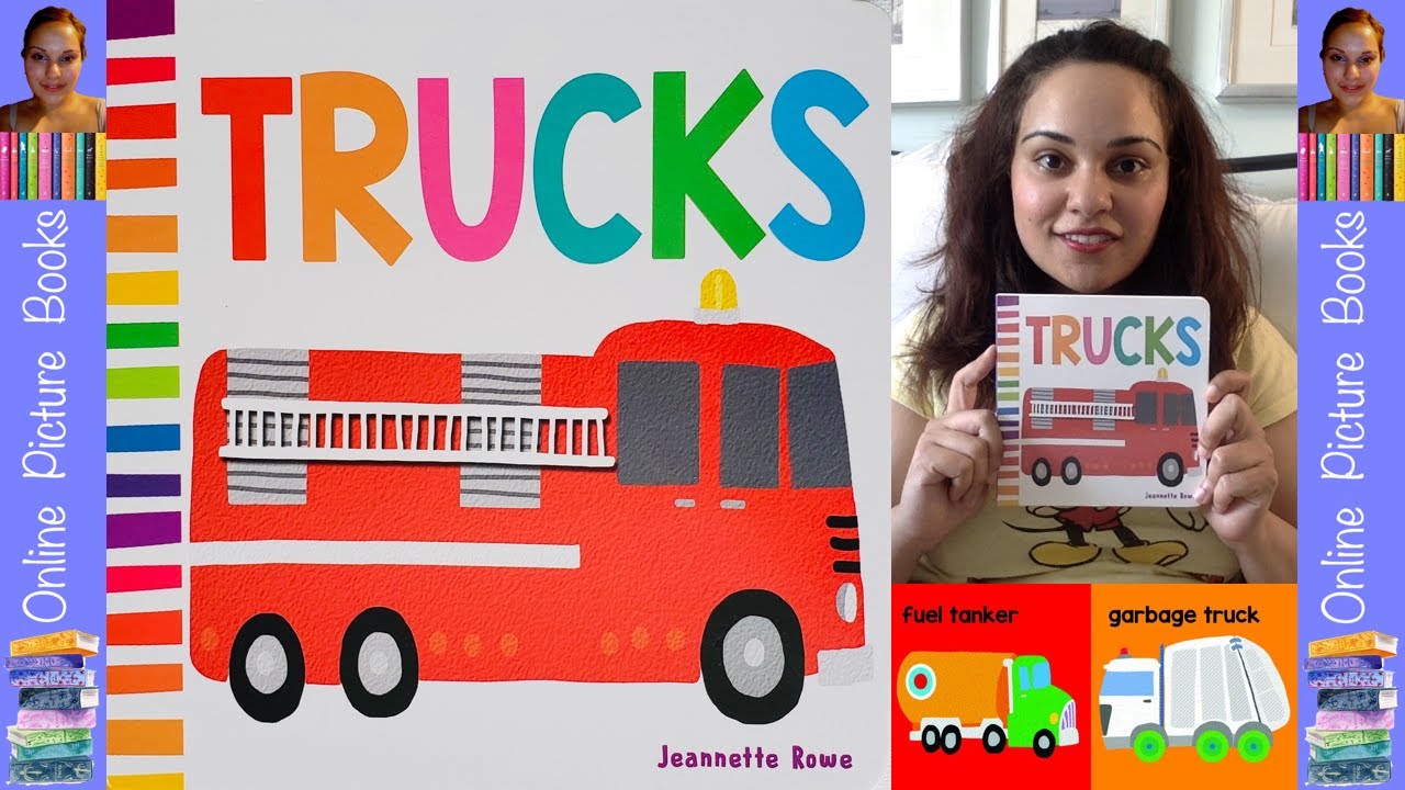 Trucks Book by Jeannette Rowe | Online Picture Books | Kids Books Online | Books Read Out Loud