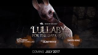 Dead by Daylight: A Lullaby for the dark Chapter NEW KILLER HUNTRESS