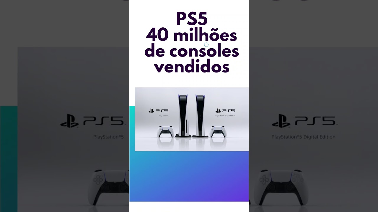 PS5 atinge marca de 40 milhões de unidades vendidas