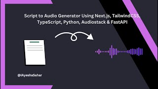 Generate Audio from Script Using Next.js, TailwindCSS, TypeScript, Python, Audiostack & FastAPI