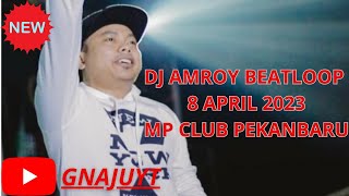 DJ AMROY BEATLOOP 8 APRIL 2023 BASS BETON SPESIAL LAGU BARU VIRAL