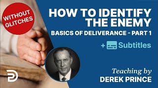 How To Identify The Enemy | Derek Prince WITHOUT GLITCHES