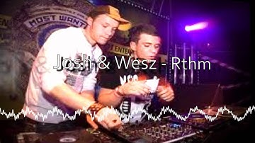 Josh & Wesz - Rthm HQ/HD