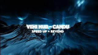 VENI NUR - Candu (Speed Up   Revend)