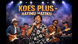 Koes Plus - Hatimu Hatiku ( Ai Cover Version )