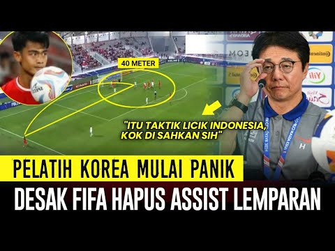 Pelatih Korea Panik, Desak FIFA TAK SAHKAN Assist lemparan Jauh Indonesia • Indonesia vs Korsel