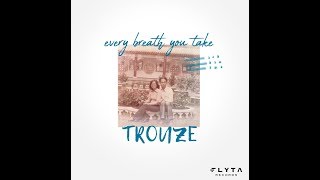 Every Breath You Take - Trouze (Official Audio)
