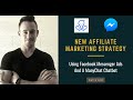 💥 Affiliate Marketing Strategy Using Facebook Messenger Ads and Chatbots