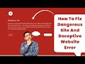 How to Remove Dangerous Site and Deceptive Website Warnings from Google | Step-by-Step Guide