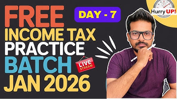 FREE Tax PRACTICE - Class 7 - CA INTER JAN 2026 - Live Stream