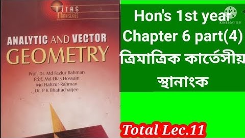 Three dimensional cartesian coordinates Chapter 6 part(4) Hon