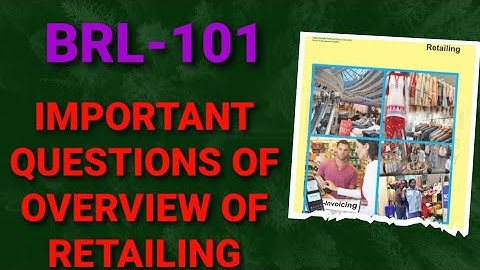 IMPORTANT QUESTIONS OF OVERVIEW OF RETAILING | IMPORTANT QUESTIONS OF BRL-101 IGNOU
