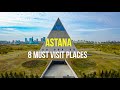 ASTANA - 8 MUST VISIT PLACES - Drone Video - 4K