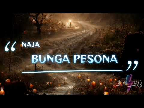 Bunga Pesona ➖ Naja@Burnmark(Lirik)