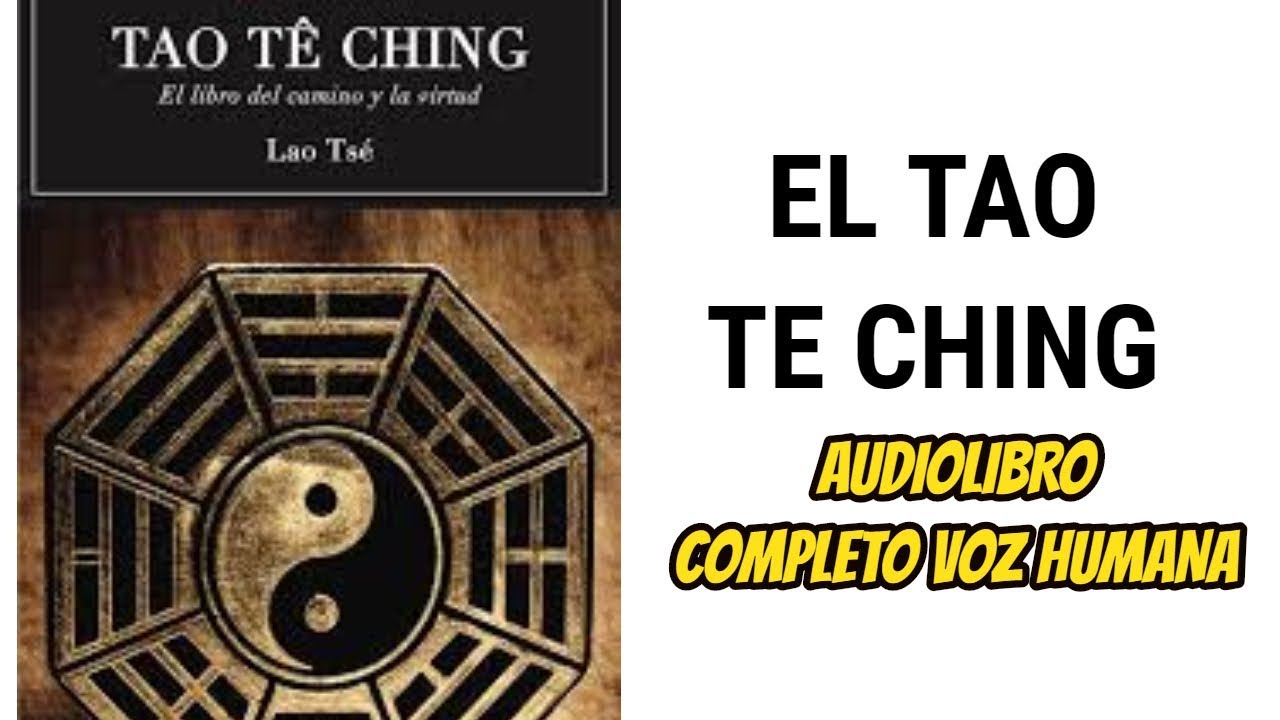 EL TAO TE CHING AUDIOLIBRO COMPLETO YouTube