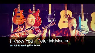 I Know You - Peter McMaster Feat. Rob Fillo thumbnail