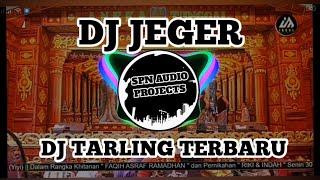 DJ JEGER DJ TARLING PANTURA INDRAMAYU TERBARU BY SPN AUDIO PROJECTS