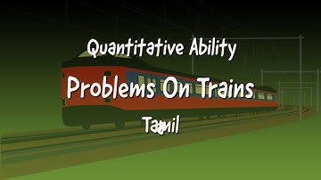 PROBLEMS ON TRAINS in Tamil Part 3 - Quantitative Ability