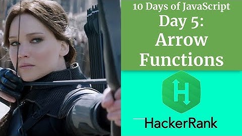 Day 5: Arrow Functions - HACKERRANK - 10 Days of Javascript