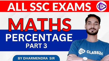 All SSC Exams । Maths By Dharmendra Sir । Percentage #3