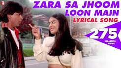 Lyrical: Zara Sa Jhoom Loon Main Song with Lyrics | Dilwale Dulhania Le Jayenge | Anand Bakshi  - Durasi: 4:34. 