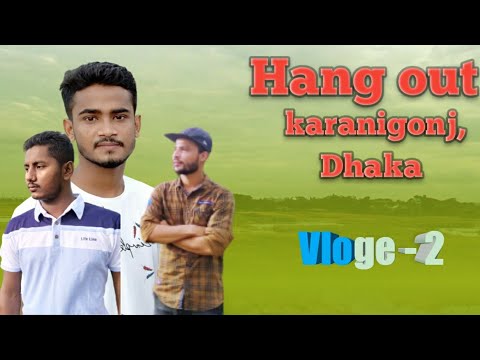Hang out karanigonj | Ripon Ahmed | R A funny moment |vlog - 2 - YouTube