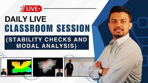 Daily live classroom session (Stability Checks and Modal Analysis)