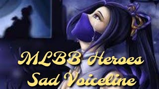 MLBB Heroes Sad voice line ( part 1 )