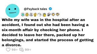 My Wife Had an Accident, and I Found Out About Her 6-Month Affair While She Was in the Hospital