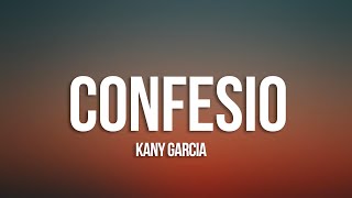 Kany García - Confieso (Letra/Lyrics)