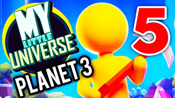 My Little Universe Planet 3 Part 5 Gameplay Walkthrough