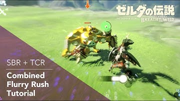 [BoTW] SBR + TCR combined flurry rush tutorial