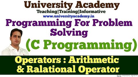 L5: Operator in C programming Languages| Arithmetic operator | Relational Operator Explained