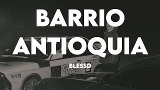 Barrio Antioquia - Blessd (Letra)